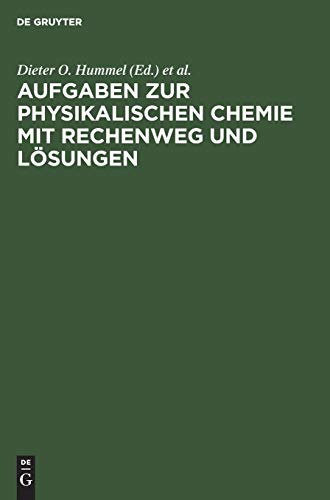 Stock image for Aufgaben zur Physikalischen Chemie mit Rechenweg und Lsungen. In Anlehnung an Moore /Hummel, Physikalische Chemie, 2. Auflage for sale by medimops