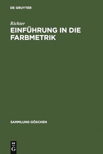 Einführung in die Farbmetrik (Sammlung Göschen, 2608) (German Edition) - Richter