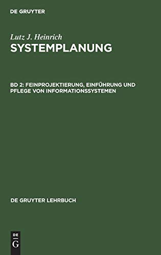 9783110048650: Feinprojektierung, Einführung und Pflege von Informationssystemen (de Gruyter Lehrbuch)