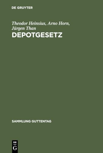 Depotgesetz: Kommentar zum Gesetz Ã¼ber die Verwahrung und Anschaffung von Wertpapieren vom 4.2.1937 (Sammlung Guttentag) (German Edition) (9783110049008) by Heinsius, Theodor; Horn, Arno; Than, JÃ¼rgen