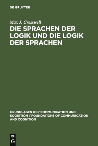 Die Sprachen der Logik und die Logik der Sprache. - Cresswell, Max J.