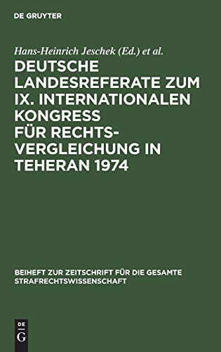 Imagen de archivo de Deutsche strafrechtliche Landesreferate zum IX. Internationalen Kongress fur Rechtsvergleichung, Teheran 1974 : Beiheft zur Zeitschrift fur die gesamte Strafrechtswissenschaft. a la venta por Kloof Booksellers & Scientia Verlag