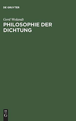 9783110051506: Philosophie der Dichtung: Weltstellung und Gegenstndlichkeit des poetischen Gedankens (German Edition)