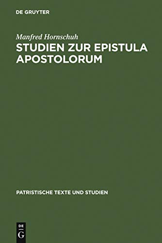 9783110052688: Studien zur Epistula Apostolorum: 5 (Patristische Texte und Studien, 5)