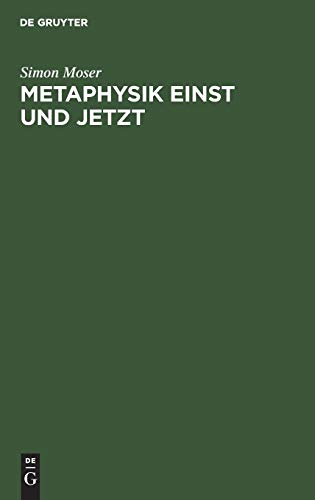 Stock image for Metaphysik einst und jetzt. Kritische Untersuchungen zu Begriff und Ansatz der Ontologie. for sale by Zubal-Books, Since 1961