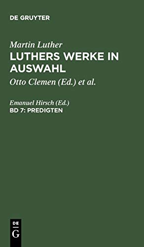 Martin Luther: Luthers Werke in Auswahl: Werke in Auswahl, Bd.7, Predigten