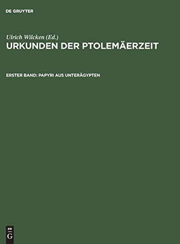 Urkunden der Ptolemäerzeit (Ältere Funde) 2 Bände. - WILCKEN, Ulrich (Hrsg.).