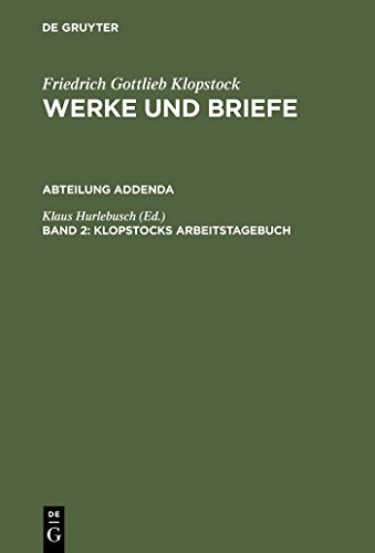 Beispielbild fr Klopstock, Arbeitstagebuch, Section Addenda, Bd. 2 (Werke Und Briefe / Friedrich Gottlieb Klopstock zum Verkauf von Atticus Books