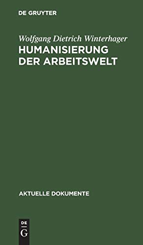 Imagen de archivo de Humanisierung der Arbeitswelt. Gesetzliche Vorschriften, Modelle, Plne und Kontroversen a la venta por medimops