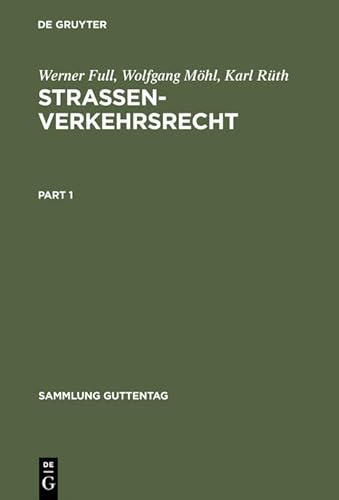 9783110058321: Strassenverkehrsrecht: Kommentar zu Straenverkehrsordnung (StVO), Straenverkehrsgesetz (StVG), Straenverkehrszulassungsordnung (StVZO) und den ... (Sammlung Guttentag) (German Edition)
