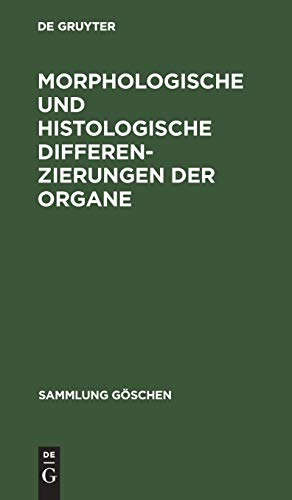 Beispielbild fr Morphologische und histologische Differenzierung der Organe. zum Verkauf von Antiquariat Bookfarm