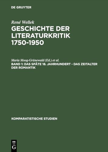 Das spÃ¤te 18. Jahrhundert, das Zeitalter der Romantik (Komparatistische Studien, 7) (German Edition) (9783110059144) by Wellek, RenÃ©