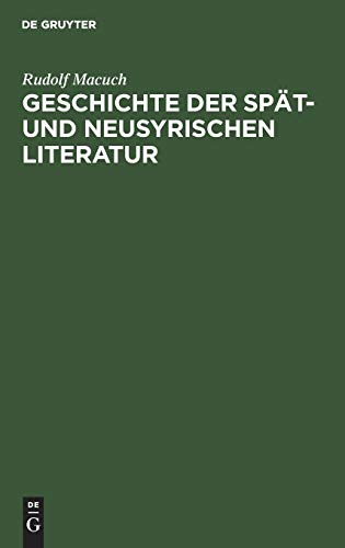Geschichte der spÃ¤t- und neusyrischen Literatur - Macuch; Rudolf