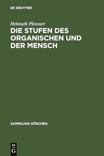 Beispielbild fr Die Stufen des Organischen und der Mensch. Einleitung in die philosophische Anthropologie. (Sammlung Gaschen) zum Verkauf von medimops