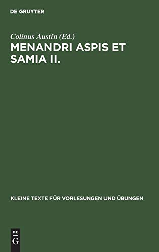 9783110063714: Menandri Aspis et Samia II.: Subsidia Interpretationis Comparav.: 188 (Kleine Texte Fr Vorlesungen Und bungen)