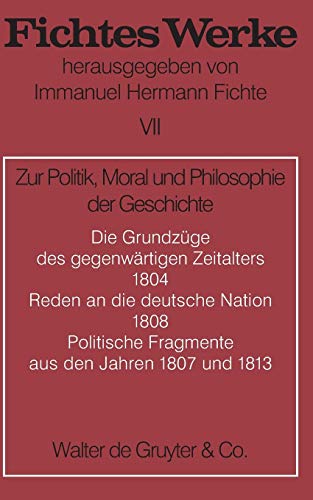 Imagen de archivo de Werke, 11 Bde., Bd.7, Zur Politik, Moral und Philosophie der Geschichte. a la venta por medimops