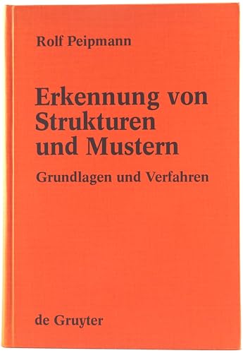 Erkennung von Strukturen und Mustern. Grundlagen u. Verfahren. von