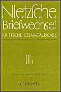 Beispielbild fr Nietzsche Briefwechsel. Kritische Gesamtausgabe. Zweite Abteilung, Erster Band: Friedrich Nietzsche Briefe April 1869 - Mai 1872 zum Verkauf von Bernhard Kiewel Rare Books