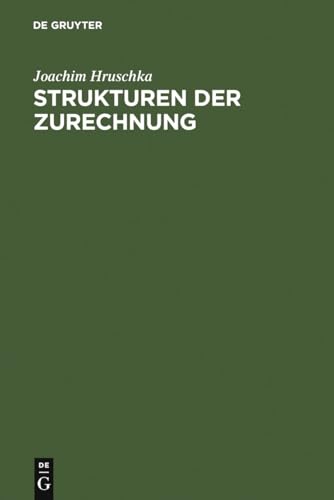 Strukturen Der Zurechnung - Hruschka, Joachim