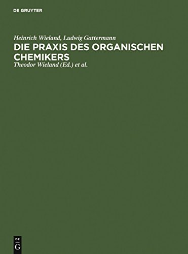 Stock image for Die Praxis des organischen Chemikers (German Edition) for sale by California Books