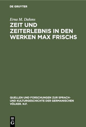 Zeit und Zeiterlebnis in den Werken Max Frischs. Bedeutung und technische Darstellung. Quellen un...