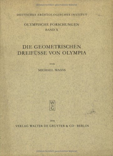Die Geometrischen DreifÃ¼sse Von Olympia (Olympische Forschungen) (German Edition) (9783110067033) by Maass, Michael