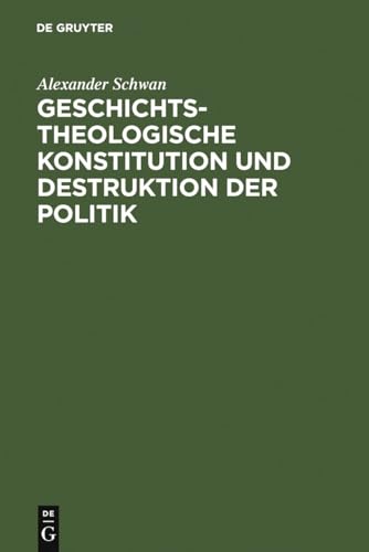 Imagen de archivo de Geschichtstheologische Konstitution und Destruktion der Politik. Friedrich Gogarten und Rudolf Bultmann. a la venta por Antiquariat Alte Seiten - Jochen Mitter