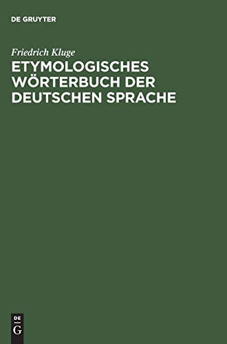 Etymologisches Wörterbuch der deutschen Sprache.