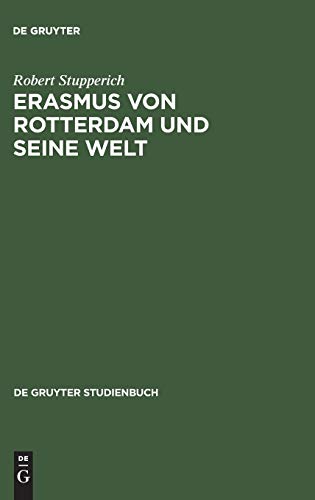 Beispielbild fr Erasmus von Rotterdam und seine Welt (de Gruyter Studienbuch) zum Verkauf von WorldofBooks