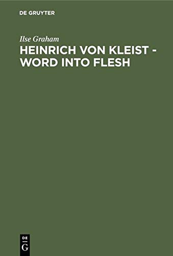 9783110071658: Heinrich von Kleist - Word into Flesh: A Poet's Quest for the Symbol