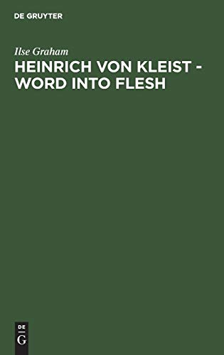 9783110071658: Heinrich Von Kleist Word into Flesh: A Poet's Quest for the Symbol
