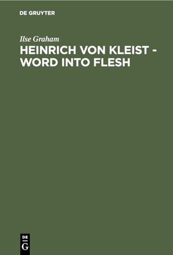 Stock image for Heinrich Von Kleist - Word into Flesh : A Poet's Quest for the Symbol for sale by Better World Books: West