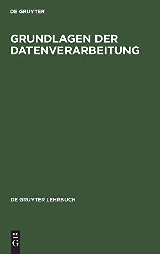 9783110071900: Grundlagen der Datenverarbeitung (de Gruyter Lehrbuch)