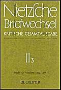 Briefe von Friedrich Nietzsche Mai 1872 - Dezember 1874 (Nietzsches Briefe, Mai 1872-Dezember 1874) (German Edition) (9783110071948) by Nietzsche, Friedrich