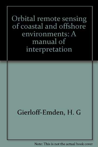 Orbital Remote Sensing of Coastal and Offshore Environments: A Manual of Interpretation