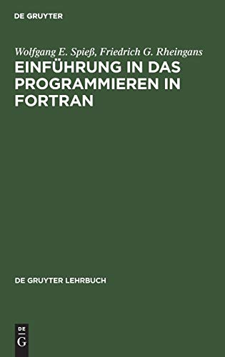 Einführung in das Programmieren in Fortran. Lehrbuch