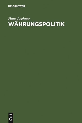 WÃ¤hrungspolitik (German Edition) (9783110074123) by Lechner, Hans