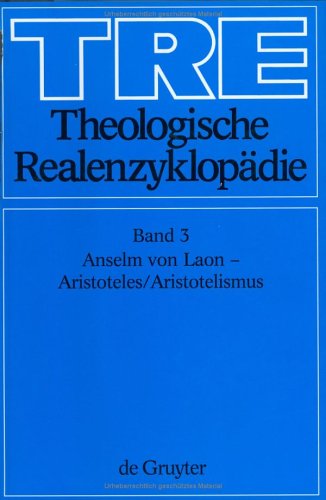 Beispielbild fr Mller, Gerhard: Theologische Realenzyklopdie / Anselm von Laon - Aristoteles / Aristotelismus zum Verkauf von medimops