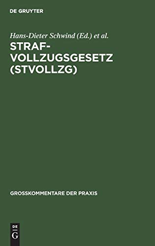 Beispielbild fr Strafvollzugsgesetz ( StVollzG). Gesetz ber den Vollzug der Freiheitsstrafe und der freiheitsentziehenden Maregeln der Besserung Und Sicherung vom 16. Mrz 1976. Grokommentar. zum Verkauf von Bokel - Antik