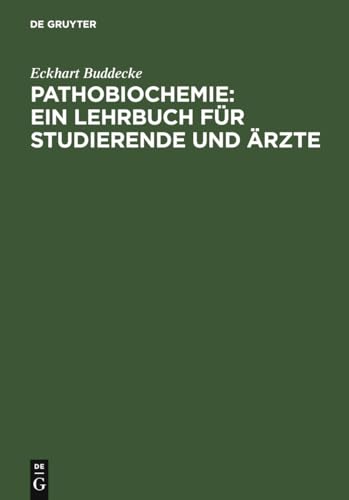 Pathobiochemie. Ein Lehrbuch für Studierende u. Ärzte.