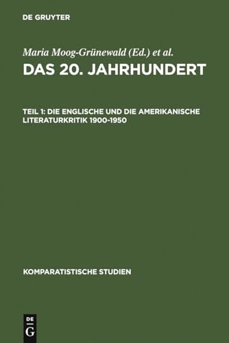 Das 20. Jahrhundert. Teil 1: Die englische und die amerikanische Literaturkritik 1900â€“1950 (Komparatistische Studien, 15) (German Edition) (9783110075403) by Wellek, RenÃ©