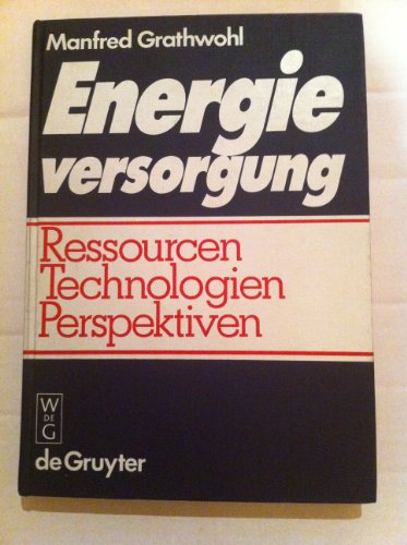 Beispielbild fr Energieversorgung: Ressourcen, Technologien, Perspektiven zum Verkauf von Bernhard Kiewel Rare Books