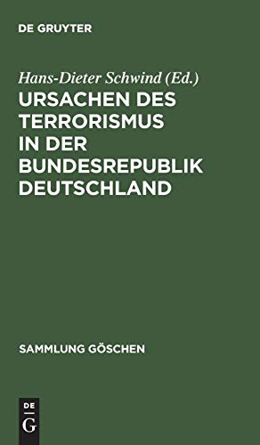 Ursachen des Terrorismus in der Bundesrepublik Deutschland. Herausgegeben von Hans-Dieter Schwind.