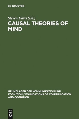Causal Theories of Mind: Action, Knowledge, Memory, Perception and Reference Steven Davis Editor