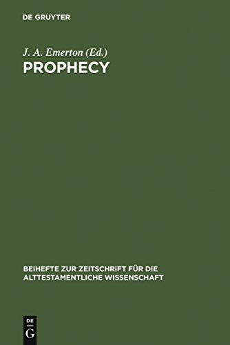 Prophecy: Essays Presented to Georg Fohrer on His 65th Birthday