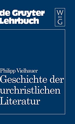 Beispielbild fr Geschichte der urchristlichen Literatur. Einleitung in das Neue Testament, die Apokryphen und die apostolischen Vter. zum Verkauf von Antiquariat Alte Seiten - Jochen Mitter