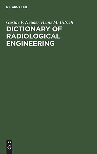 Beispielbild fr Dictionary of radiological engineering. Fachwrterbuch der radiologischen Technik. Dictionnaire de la technique radiologique. zum Verkauf von Antiquariat Bookfarm