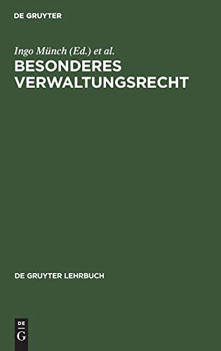 Besonderes Verwaltungsrecht (De Gruyter Lehrbuch) (German Edition) (9783110078541) by MÃ¼nch, Ingo; Badura, Peter