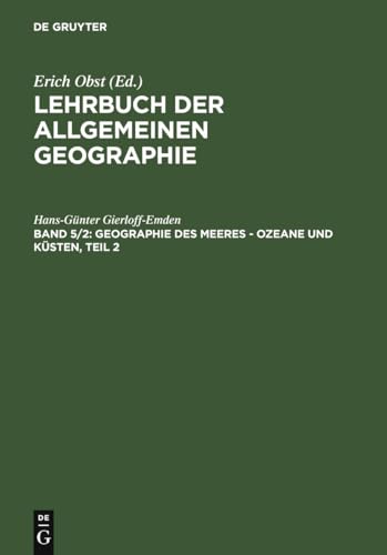 Beispielbild fr Lehrbuch der Allgemeinen Geographie, Bd.5/2, Geographie des Meeres, Ozeane und Ksten: Band 5/2 zum Verkauf von medimops