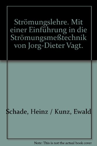 Strömungslehre - Schade, Heinz, Kunz, Ewald